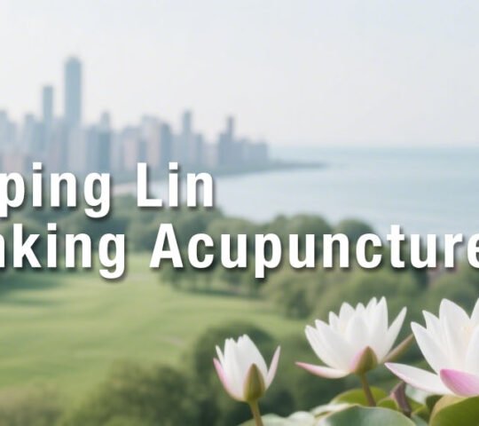 Heping Lin – Linking Acupuncture P.C.